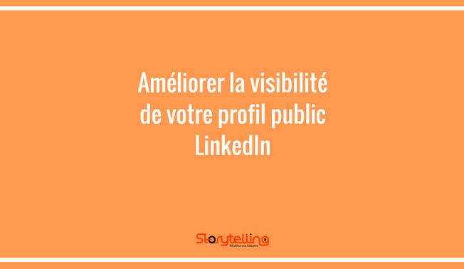 ameliorer-profil-linkedin-storytelling