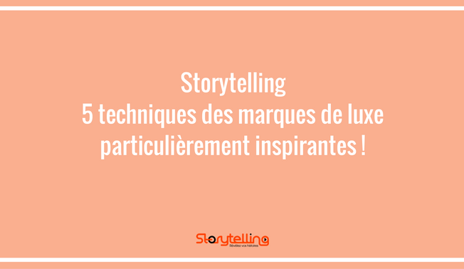 marketing-de-luxe-storytelling