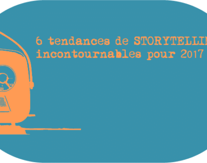 tendances storytelling 2017