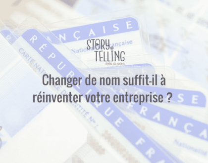 branding changer de nom réinventer histoire entreprise