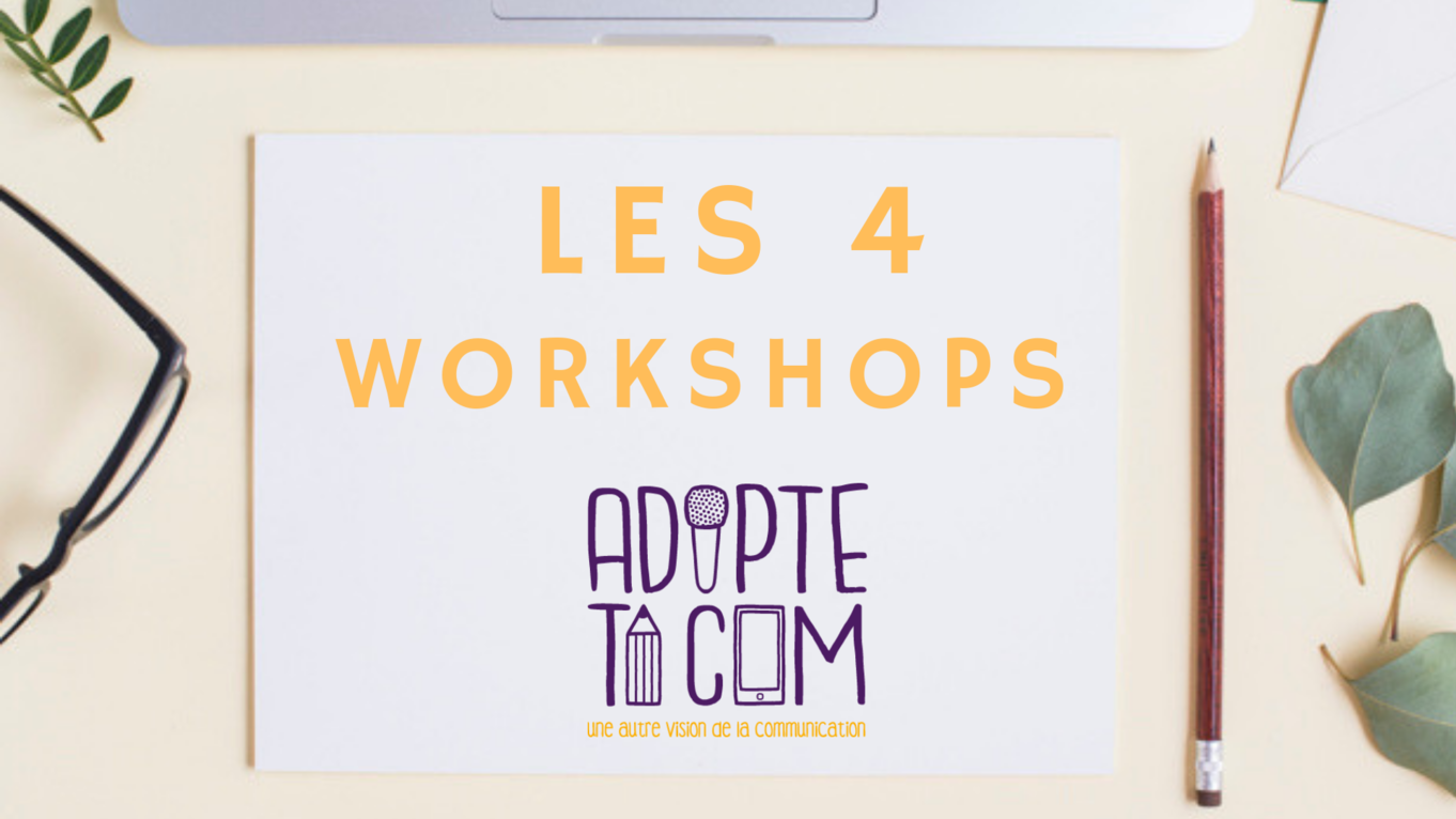 Les workshops Adopte Ta Com Grenoble