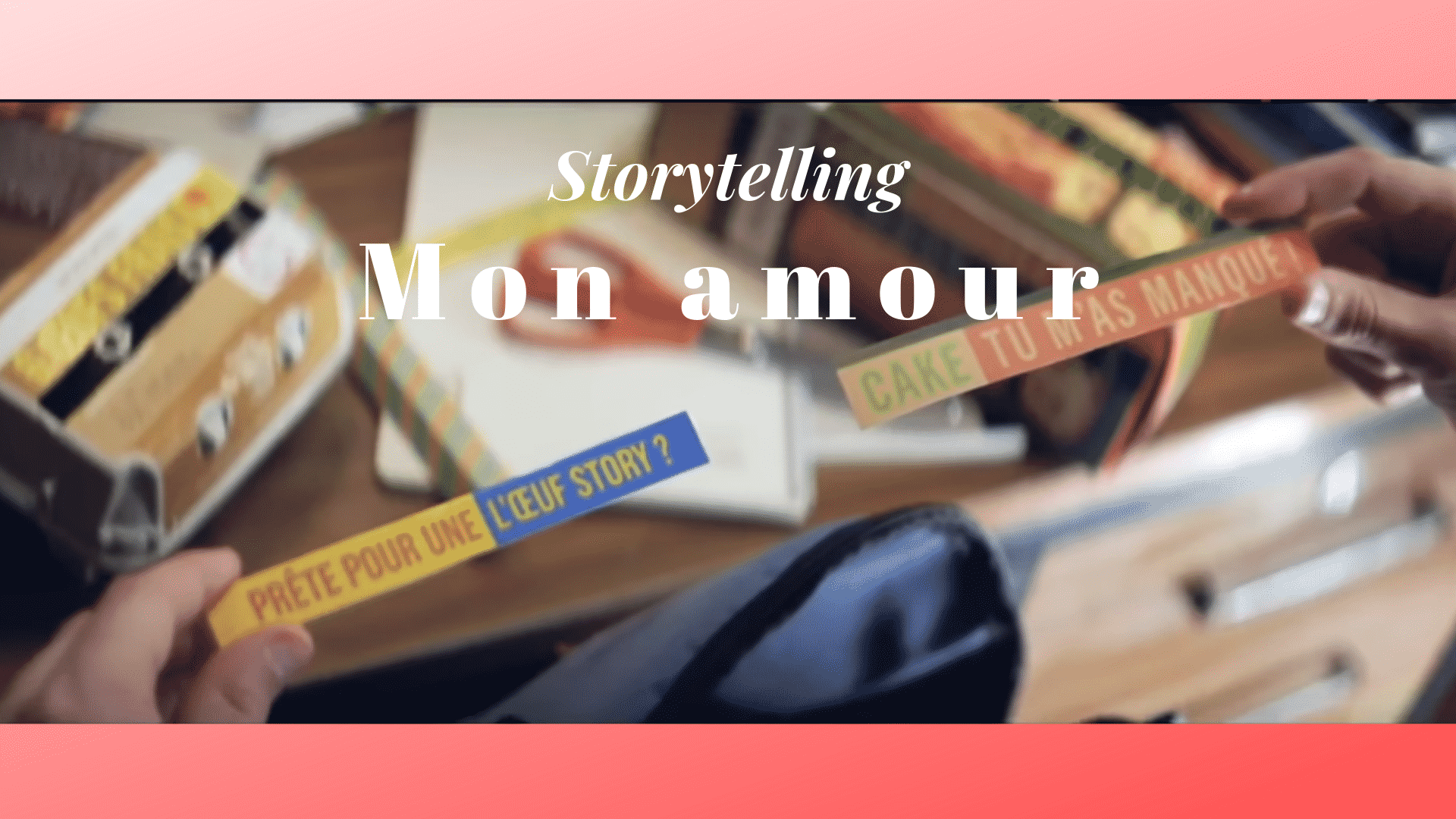 Storytelling mon amour