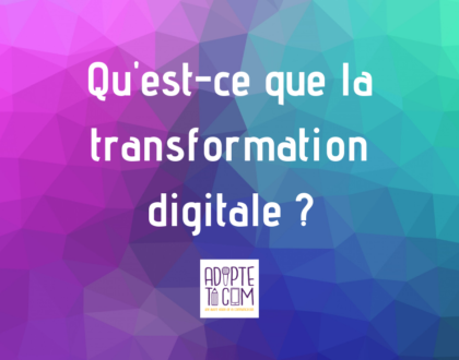 transformation digitale définition et déploiement