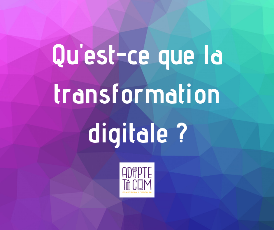 transformation digitale définition et déploiement