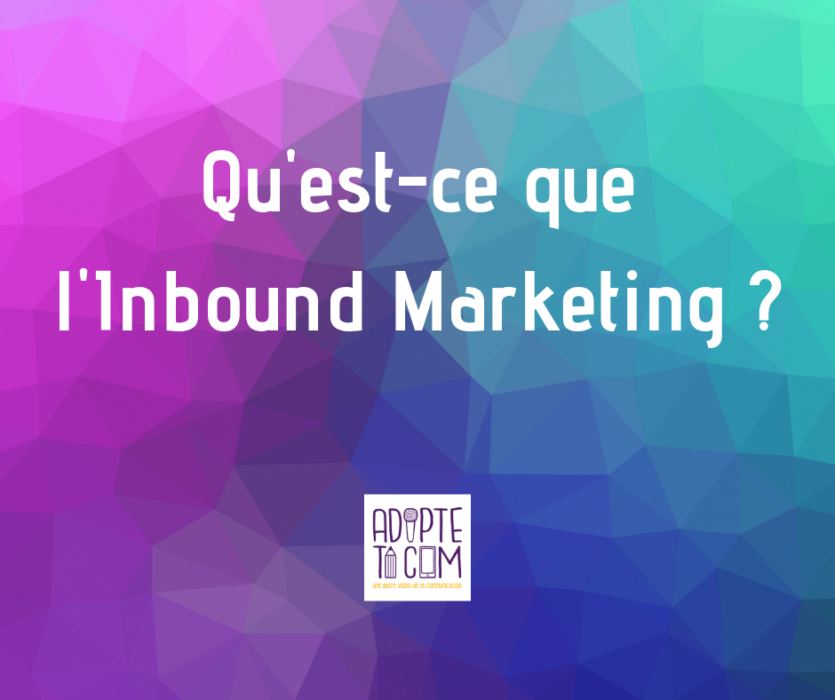 Inbound Marketing définition