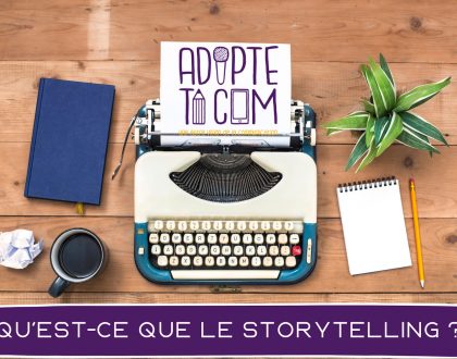 le storytelling par adopte ta com